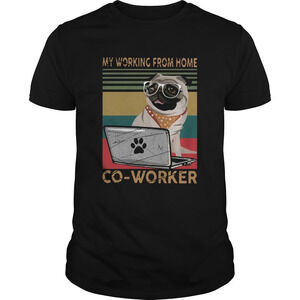 Pug My Working From Home CoworkerShirt